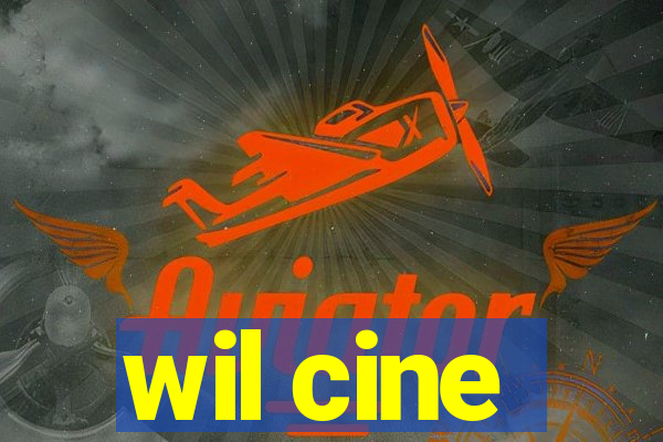 wil cine